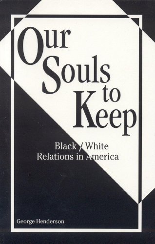 Beispielbild fr Our Souls to Keep: Black/White Relations in America zum Verkauf von Half Price Books Inc.