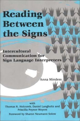 Imagen de archivo de Reading Between the Signs : Intercultural Communication for Sign Language Interpreters a la venta por Better World Books