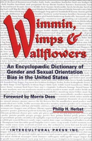 Stock image for Wimmin, Wimps and Wallflowers : An Encyclopaedic Dictionary of Gender and Sexual Orientation Bias in the United States for sale by Better World Books: West