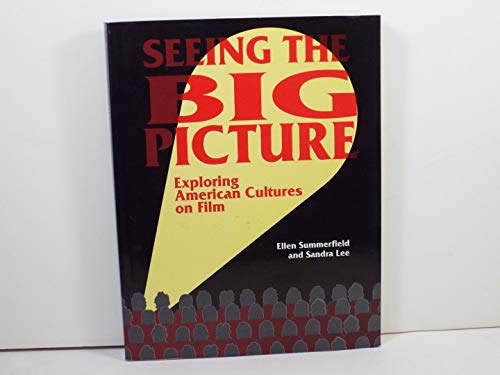 Stock image for Seeing the Big Picture : Exploring American Cultures on Film for sale by Better World Books