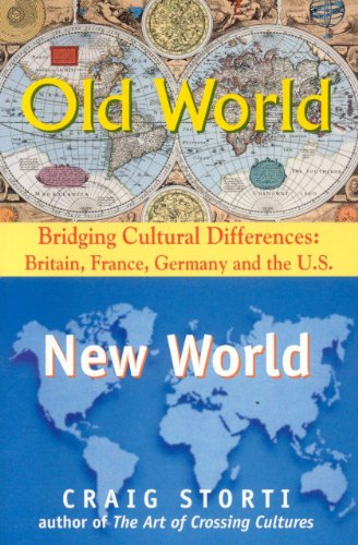 Beispielbild fr Old World, New World : Bridging Cultural Differences: Britain, France, Germany, and the U. S. zum Verkauf von Better World Books