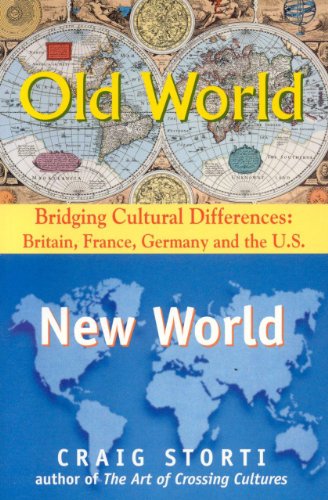Imagen de archivo de Old World/New World: Bridging Cultural Differences: Britain, France, Germany and the U.S. a la venta por ThriftBooks-Atlanta