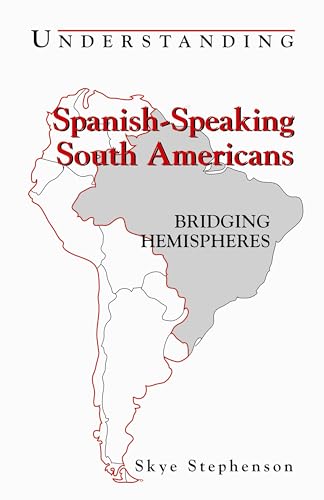 

Understanding Spanish-Speaking South Americans: Bridging Hemispheres (Interact Series)