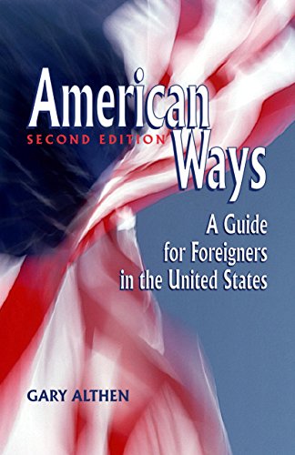 American Ways: A Guide for Foreigners in the United States (9781877864995) by Althen, Gary