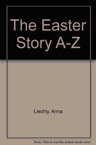 Beispielbild fr The Easter Story A-Z zum Verkauf von Better World Books