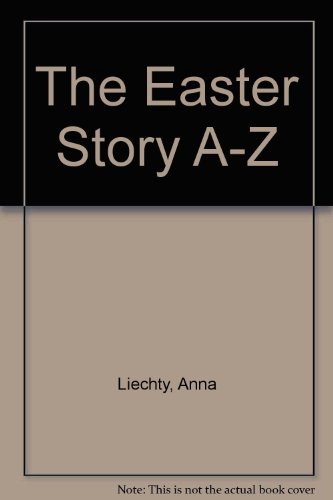 Stock image for The Easter Story A-Z for sale by Better World Books