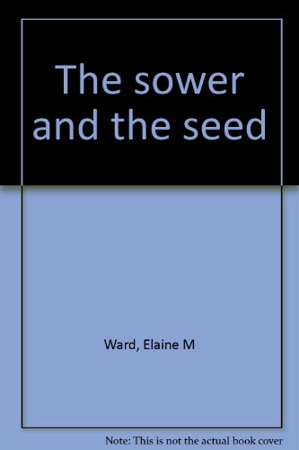 Stock image for The Sower and the Seed for sale by Better World Books