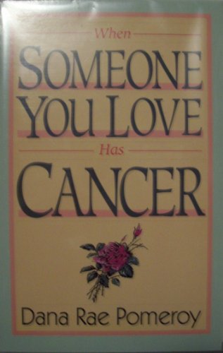 Stock image for When Someone You Love Has Cancer for sale by Newsboy Books