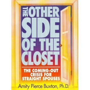 Imagen de archivo de The Other Side of the Closet: The Coming-Out Crisis For Straight Spouses a la venta por HPB-Emerald