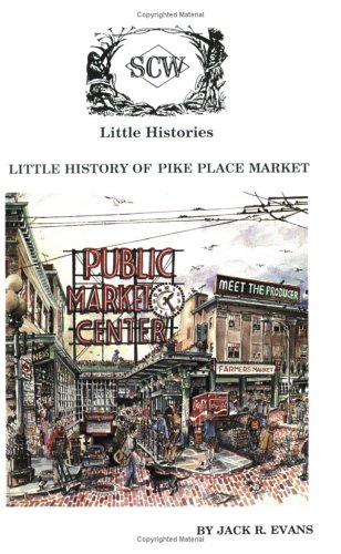 Imagen de archivo de Little History of Pike Place Market, Seattle, Washington a la venta por ThriftBooks-Atlanta