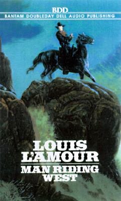 Beispielbild fr Louis L'Amour: Man Riding West zum Verkauf von The Yard Sale Store