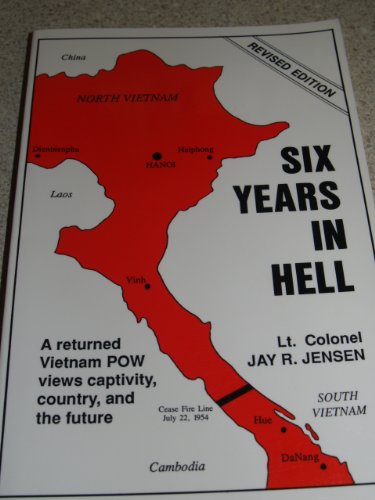 Stock image for Six Years in Hell: A Returned Vietnam POW Views Captivity, Country, and the Future for sale by Jenson Books Inc