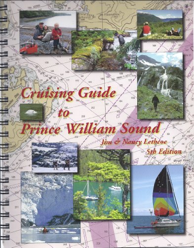 Beispielbild fr Cruising Guide to Prince William Sound 5th Edition zum Verkauf von GridFreed