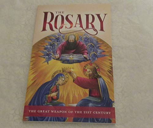 Stock image for THE ROSARY THE GREAT WEAPON OF THE 21ST CENTURY a guideto praying the rosary (Paperback) for sale by SecondSale