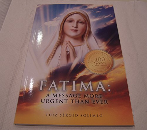 Beispielbild fr Fatima: A Message More Urgent Than Ever zum Verkauf von Wonder Book