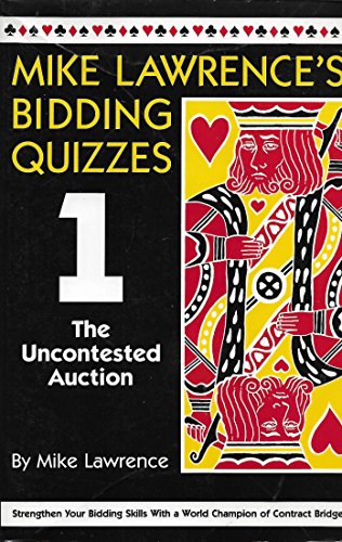 Beispielbild fr Mike Lawrence's Bidding Quizzes I: The Uncontested Auction zum Verkauf von Wonder Book