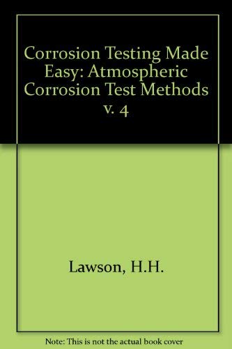 9781877914829: Corrosion Testing Made Easy: Atmospheric Corrosion Test Methods