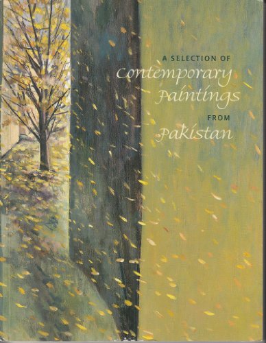 Stock image for A Selection of Contemporary Paintings from Pakistan for sale by Irish Booksellers