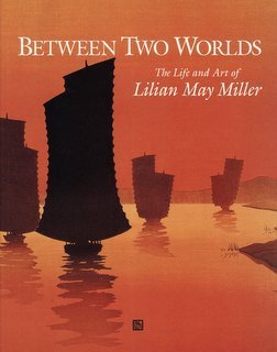 Imagen de archivo de Between Two Worlds: The Life and Art of Lilian May Miller a la venta por SecondSale