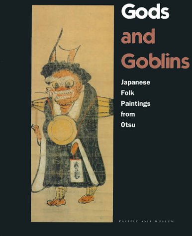 9781877921162: Gods and Goblins: Japanese Folk Paintings from Otsu