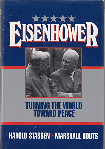 Imagen de archivo de Eisenhower: Turning the World Toward Peace a la venta por Booketeria Inc.