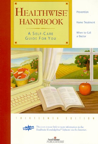 Imagen de archivo de Healthwise Handbook: A Self-Care Guide For You a la venta por DENNIS GALLEMORE