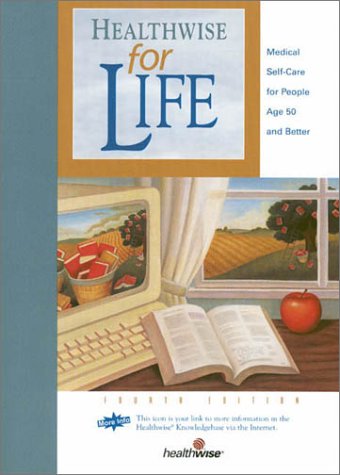 Beispielbild fr Healthwise for Life: Medical Self-Care for People Age 50 and Better, 4th zum Verkauf von a2zbooks