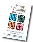 Stock image for Winning by Thinking Around - 21 Keys to Enhance Creativity in Yourself and Your Work Team for sale by ThriftBooks-Dallas