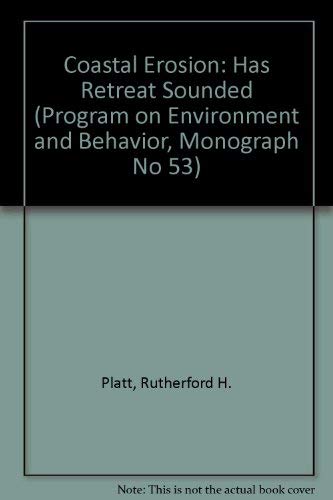 Stock image for Coastal Erosion: Has Retreat Sounded (Program on Environment and Behavior, Monograph No 53) for sale by Discover Books