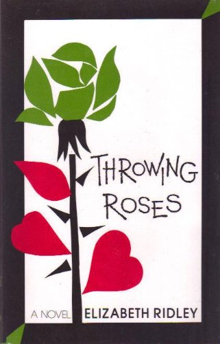 Imagen de archivo de Throwing Roses a la venta por Old Algonquin Books