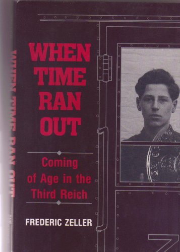Stock image for When Time Ran Out: Coming of Age in the Third Reich. for sale by Henry Hollander, Bookseller