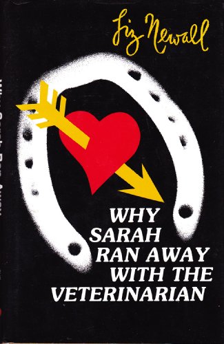 Imagen de archivo de Why Sarah Ran Away With the Veterinarian a la venta por Reader's Corner, Inc.