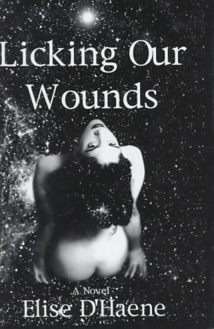 Imagen de archivo de Licking Our Wounds a la venta por Booked Experiences Bookstore