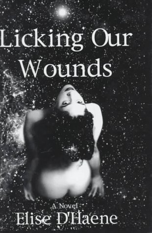Stock image for Licking Our Wounds for sale by Booked Experiences Bookstore