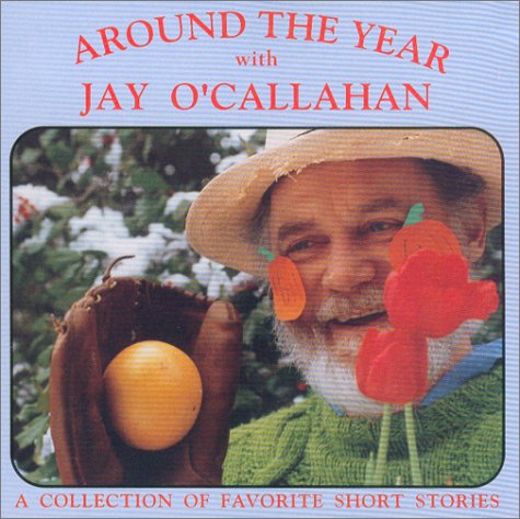 Stock image for Around the Year with Jay O'Callahan for sale by Irish Booksellers