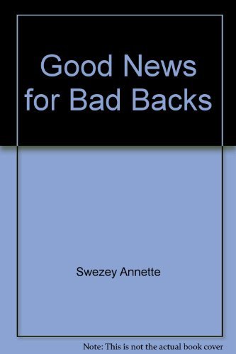 Beispielbild fr Good News for Bad Backs zum Verkauf von ThriftBooks-Dallas