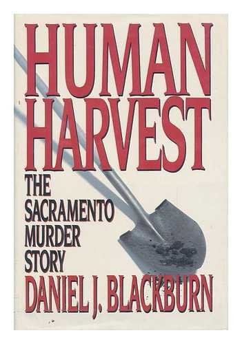Beispielbild fr Human Harvest: The Sacramento Murder Story zum Verkauf von Wonder Book