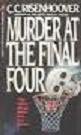 Beispielbild fr Murder at the Final Four zum Verkauf von Half Price Books Inc.