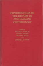 Imagen de archivo de Contributions to the History of Australasian Ornithology. Memoirs of the Nuttall Ornithological Club No. 14. a la venta por Lawrence Jones Books