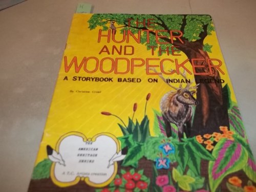 Beispielbild fr The Hunter and the Woodpecker (American Heritage Ser) [Paperback] Crowl, Christine zum Verkauf von TheJunkStore