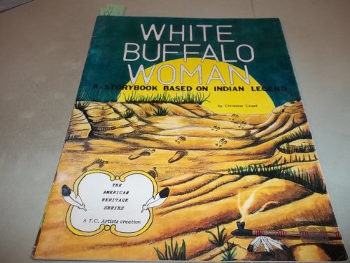 Beispielbild fr White Buffalo Woman: An Indian Legend (American Heritage Series) zum Verkauf von Once Upon A Time Books