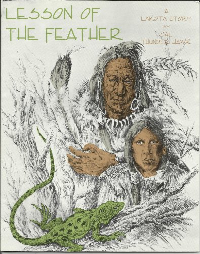 Beispielbild fr Lesson of the feather: A Lakota story zum Verkauf von HPB-Diamond