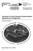 Imagen de archivo de Variation in Central Javanese Gamelan Music: Dynamics of a Steady State (Special Report Series : No 28) a la venta por Recycle Bookstore