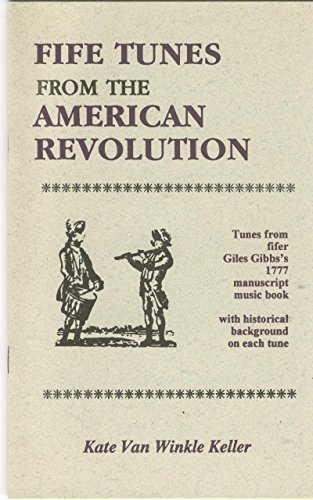 Beispielbild fr FIFE TUNES FROM THE AMERICAN REVOLUTION zum Verkauf von ThriftBooks-Dallas