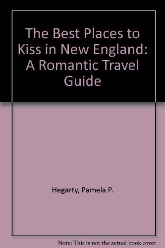 Stock image for Best Places to Kiss in New England for sale by ThriftBooks-Atlanta