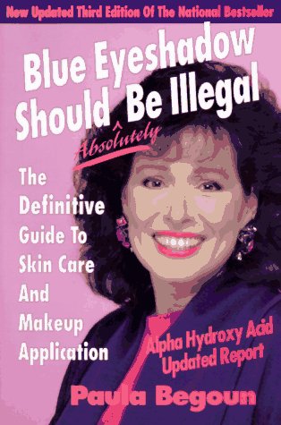 Beispielbild fr Blue Eyeshadow Should Absolutely Be Illegal zum Verkauf von Wonder Book