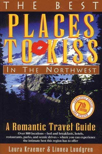 Beispielbild fr Best Places to Kiss in the Northwest: A Romantic Travel Guide zum Verkauf von Wonder Book