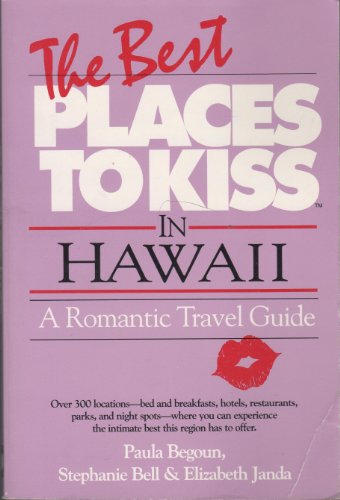 Stock image for The Best Places to Kiss in Hawaii for sale by HPB Inc.