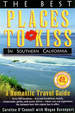 9781877988202: The Best Places to Kiss in Southern California: A Romantic Travel Guide