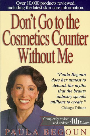 Beispielbild fr Don't Go to the Cosmetics Counter without ME: An Eye Opening Guide (DON'T GO TO THE COSMETIC COUNTER WITHOUT ME) zum Verkauf von WorldofBooks